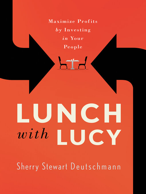Title details for Lunch with Lucy by Sherry Stewart Deutschmann - Available